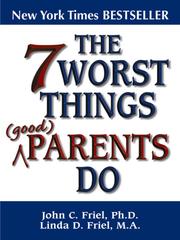 Cover of: The 7 Worst Things Good Parents Do by Jane Middelton-Moz