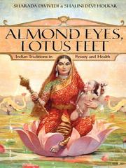 Cover of: Almond Eyes, Lotus Feet by Sharada Dwivedi