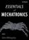 Cover of: Essentials of Mechatronics
