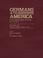 Cover of: Germans to America, Volume 19 Jan. 2, 1867-Aug. 15, 1867