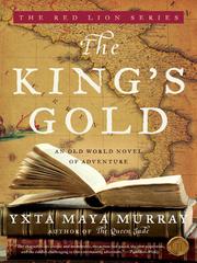 Cover of: The King's Gold by Yxta Maya Murray