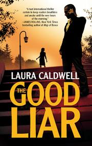 Cover of: The Good Liar by Laura Caldwell, Laura Caldwell