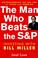 Cover of: The Man Who Beats the S&P