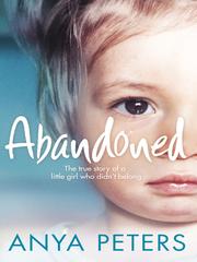 Cover of: Abandoned by Anya Peters, Anya Peters