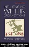 Cover of: Influencing Within Organizations