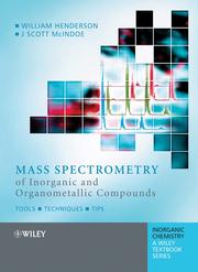Cover of: Mass Spectrometry of Inorganic and Organometallic Compounds | William Henderson