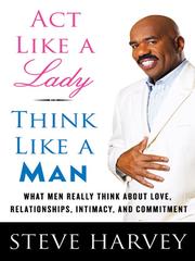 Cover of: Act Like a Lady, Think Like a Man by Steve Harvey