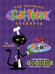 Cover of: The Ultimate Cat Treat Cookbook by Liz Palika