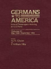 Cover of: Germans to America, Volume 21 May 15, 1868-Sept. 29, 1868 | Glazier Ira A.TH