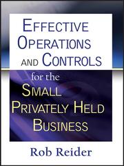 Cover of: Effective Operations and Controls for the Small Privately Held Business