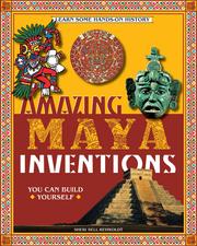 Cover of: Amazing Maya Inventions You Can Build Yourself