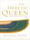 Cover of: The Heretic Queen