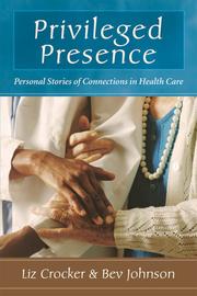 Cover of: Privileged Presence by Liz Crocker, Bev Johnson, Liz Crocker