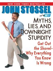 Cover of: Myths, Lies, and Downright Stupidity by John Stossel, John Stossel