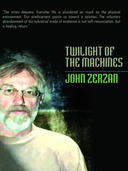 Cover of: Twilight of the Machines by John Zerzan