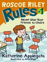 Cover of: Never Glue Your Friends to Chairs by Katherine Applegate