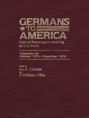 Cover of: Germans to America, Volume 34 Oct. 1, 1878-Dec. 31, 1879 by Glazier Ira A.TH