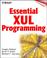 Cover of: Essential XUL Programming