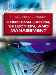 Cover of: Bond Evaluation, Selection, and Management | R. Stafford Johnson