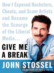 Cover of: Give Me a Break | John Stossel