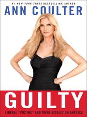 Cover of: Guilty by Ann H. Coulter, Ann H. Coulter