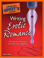 Cover of: The Complete Idiot's Guide to Writing Erotic Romance