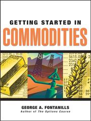 Cover of: Getting Started in Commodities by George A. Fontanills