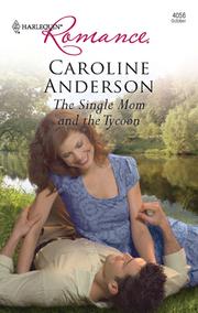 The Single Mum and the Tycoon by Caroline Anderson