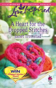Cover of: A Heart for the Dropped Stitches