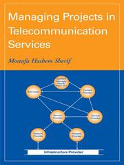 Cover of: Managing Projects in Telecommunication Services by Mostafa Hashem Sherif, Mostafa Hashem Sherif