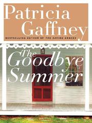 Cover of: The Goodbye Summer by Patricia Gaffney, Patricia Gaffney