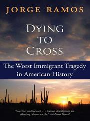 Cover of: Dying to Cross by Jorge Ramos