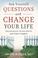 Cover of: Ask Yourself Questions and Change Your Life