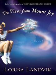 Cover of: The View from Mount Joy by Lorna Landvik