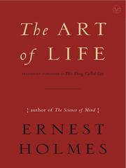 Cover of: The Art of Life by Ernest Shurtleff Holmes
