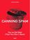 Cover of: Canning Spam: You've Got Mail (That You Don't Want)