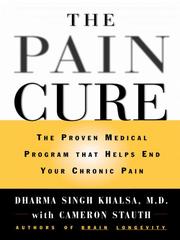 Cover of: The Pain Cure by Dharma Singh Khalsa, Dharma Singh Khalsa