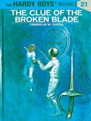 Cover of: The Clue of the Broken Blade by Franklin W. Dixon