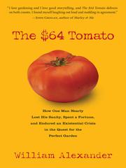 Cover of: The $64 Tomato by William Alexander undifferentiated, William Alexander undifferentiated