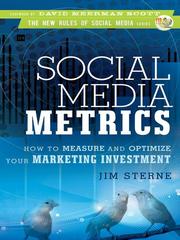 Cover of: Social media metrics: how to measure and optimize your marketing investment