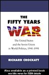 Cover of: The Fifty Years War by Richard Crockatt, Richard Crockatt