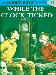 Cover of: While the Clock Ticked by Franklin W. Dixon