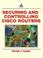 Cover of: Securing and Controlling Cisco Routers