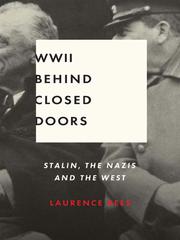 Cover of: World War II Behind Closed Doors by Laurence Rees