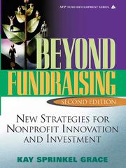 Cover of: Beyond Fundraising by Kay Sprinkel Grace, Kay Sprinkel Grace