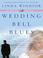 Cover of: Wedding Bell Blues