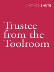 Cover of: Trustee from the Toolroom by Nevil Shute