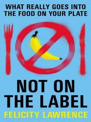 Cover of: Not On the Label by Felicity Lawrence