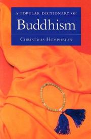 Cover of: A popular dictionary of Buddhism by Christmas Humphreys, Christmas Humphreys