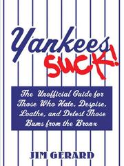 Cover of: Yankees Suck! by Jim Gerard